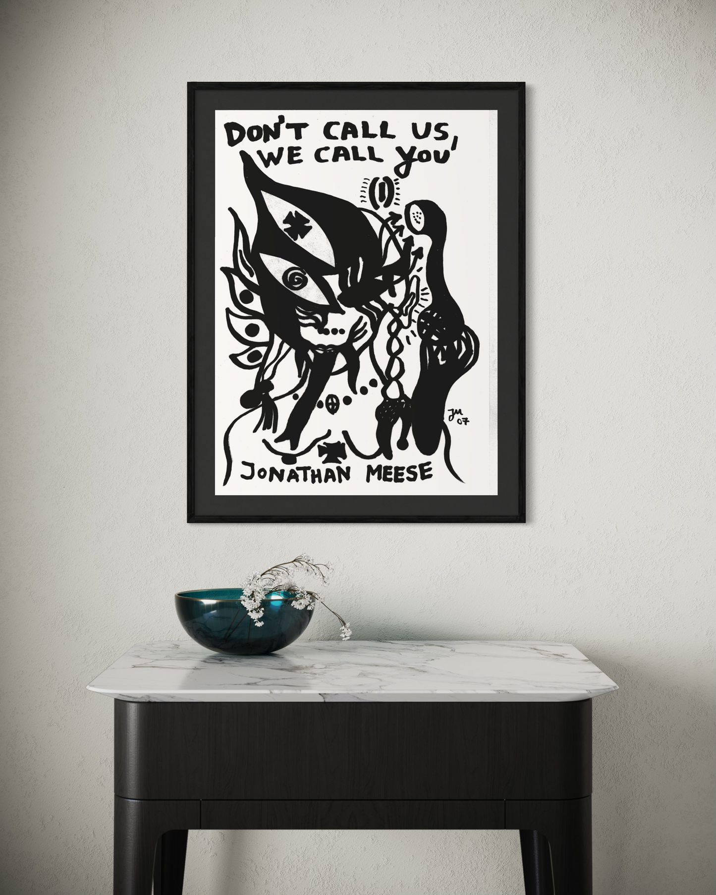 Jonathan Meese: DON´T CALL US, WE CALL you. Poster von 2007.